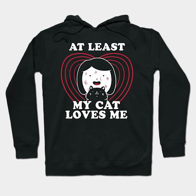 My Cat Loves Me - Funny Cute Cats Gift Hoodie by eduely